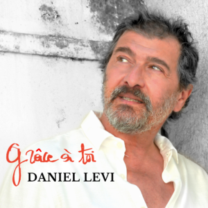 DANIEL LEVI - VISUEL GRÂCE À TOI HD